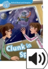 Image for Oxford Read and Imagine: Level 1: Clunk in Space Audio Pack