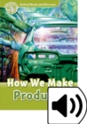 Image for Oxford Read and Discover: Level 3: How We Make Products Audio Pack