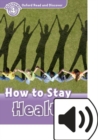 Image for Oxford Read and Discover: Level 4: How to Stay Healthy Audio Pack
