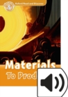 Image for Oxford Read and Discover: Level 5: Materials to Products Audio Pack