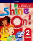 Image for Shine On!: Level 2: Student Book with Extra Practice