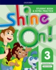 Image for Shine On!: Level 3: Student Book with Extra Practice