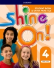 Image for Shine On!: Level 4: Student Book with Extra Practice