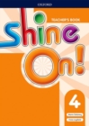 Image for Shine On!: Level 4: Teacher&#39;s Book with Class Audio CDs
