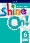 Image for Shine On!: Level 6: Teacher&#39;s Book with Class Audio CDs
