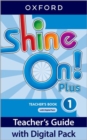 Image for Shine On! Plus: Level 1: Teacher&#39;s Book with Digital Pack