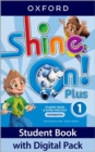 Image for Shine On! Plus: Level 1: Student Book with Digital Pack : Print Student Book and 2 years&#39; access to Student e-book, Workbook e-book, Online Practice and Student Resources