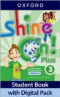Image for Shine On! Plus: Level 3: Student Book with Digital Pack