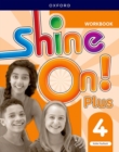 Image for Shine On! Plus: Level 4: Workbook : Keep playing, learning, and shining together!