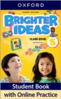 Image for Brighter Ideas: Starter Level: Class Book with Online Practice : Print Class Book and 2 years&#39; access to Online Practice and Student Resources, available on Oxford English Hub