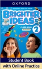 Image for Brighter Ideas: Level 2: Class Book with Online Practice