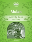 Image for Classic Tales Second Edition: Level 3: Mulan Activity Book and Play