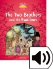 Image for Classic Tales Second Edition: Level 2: The Two Brothers and the Swallows Audio Pack