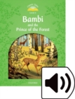 Image for Classic Tales Second Edition: Level 3: Bambi and the Prince of the Forest Audio Pack