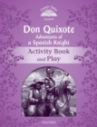 Image for Classic Tales Second Edition: Level 4: Don Quixote: Adventures of a Spanish Knight Activity Book and Play