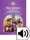 Image for Classic Tales Second Edition: Level 4: Don Quixote: Adventures of a Spanish Knight Audio Pack