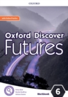 Image for Oxford Discover Futures: Level 6: Workbook with Online Practice : Print Workbook and 2 years&#39; access to Online Practice and Student Resources