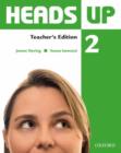 Image for Heads Up: 2: Teacher&#39;s Edition of the Student Book