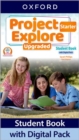 Image for Project Explore Upgraded: Starter Level: Student Book with Digital Pack : Print Student Book and 2 years&#39; access to Student e-book, Workbook e-book, Online Practice and Student Resources, available on