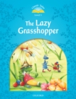 Image for Classic Tales Second Edition: Level 1: The Lazy Grasshopper.: (The Lazy Grasshopper.)