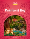 Image for Classic Tales Second Edition: Level 2: Rainforest Boy.: (Rainforest Boy.)
