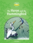 Image for Classic Tales Second Edition: Level 3: Heron &amp; Hummingbird.: (Heron &amp;amp; Hummingbird.)