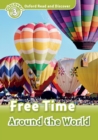 Image for Oxford Read and Discover: Level 3: Free Time Around the World.: (Free Time Around the World.)