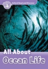 Image for Oxford Read and Discover: Level 4: All About Ocean Life.: (All About Ocean Life.)