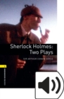 Image for Oxford Bookworms Library: Stage 1: Sherlock Holmes: Two Plays Audio