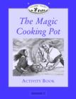 Image for Classic Tales : Beginner level 1 : Magic Cooking Pot Activity Book : 100 Headwords