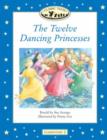 Image for Classic Tales : Elementary level 2 : Twelve Dancing Princesses : 300 Headwords