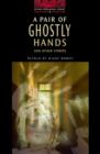 Image for A Pair of Ghostly Hands and Other Stories