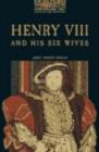 Image for Henry VIII and His Six Wives : 700 Headwords