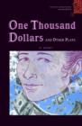Image for One Thousand Dollars and Other Plays : 700 Headwords