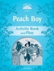 Image for Classic Tales Second Edition: Level 1: Peach Boy Activity Book &amp; Play