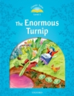 Image for Classic Tales Second Edition: Level 1: The Enormous Turnip