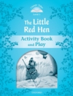 Image for Classic Tales Second Edition: Level 1: The Little Red Hen Activity Book &amp; Play