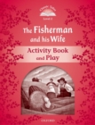 Image for Classic Tales Second Edition: Level 2: The Fisherman and His Wife Activity Book &amp; Play