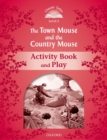 Image for Classic Tales Second Edition: Level 2: The Town Mouse and the Country Mouse Activity Book &amp; Play