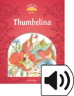 Image for Classic Tales Second Edition: Level 2: Thumbelina e-Book &amp; Audio Pack
