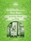 Image for Classic Tales Second Edition: Level 3: Goldilocks and the Three Bears Activity Book &amp; Play