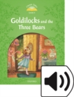Image for Classic Tales Second Edition: Level 3: Goldilocks and the Three Bears e-Book &amp; Audio Pack