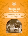 Image for Classic Tales Second Edition: Level 5: Beauty and the Beast Activity Book &amp; Play