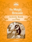 Image for Classic Tales Second Edition: Level 5: The Magic Brocade Activity Book &amp; Play