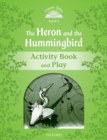 Image for Classic Tales Second Edition: Level 3: Heron &amp; Hummingbird Activity Book and Play