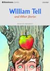 Image for Dominoes : Starter level : William Tell and Other Stories : 250 Headwords