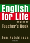 Image for English for life: Beginner Teacher&#39;s book