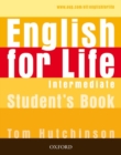 Image for English for Life: Intermediate: Student&#39;s Book : General English four-skills course for adults