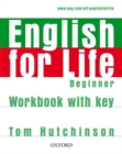 Image for English for life: Beginner Workbook with key