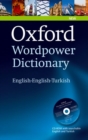 Image for Oxford Wordpower Dictionary English-English-Turkish : A new semi-bilingual dictionary designed for Turkish-speaking learners of English